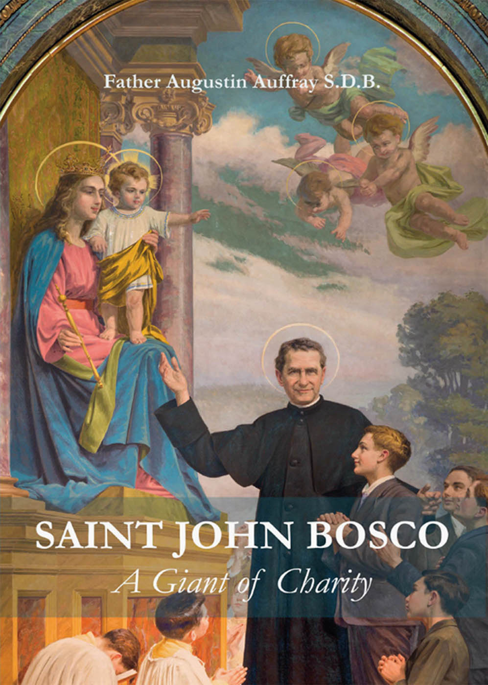 Saint John Bosco: A Giant of Charity – Te Deum Press – Unique Catholic ...